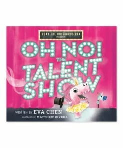 Flash Sale 😀 Macmillan Roxy The Unisaurus Rex Presents: Oh No! The Talent Show Hardcover ⭐